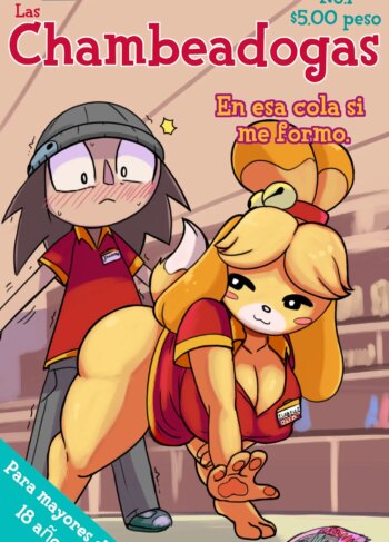 Las Chambeadogas: Parte 1 [Ichduhernz]